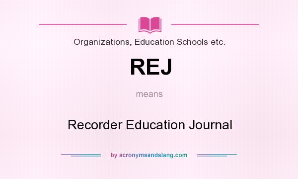 What does REJ mean? It stands for Recorder Education Journal