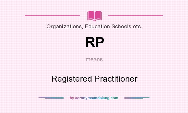 What does RP mean? It stands for Registered Practitioner