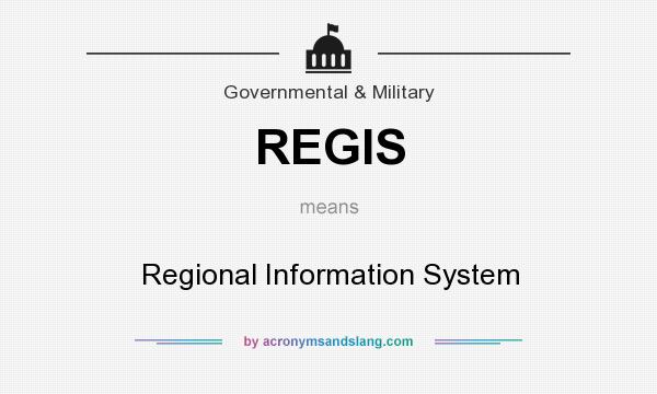 What does REGIS mean? It stands for Regional Information System
