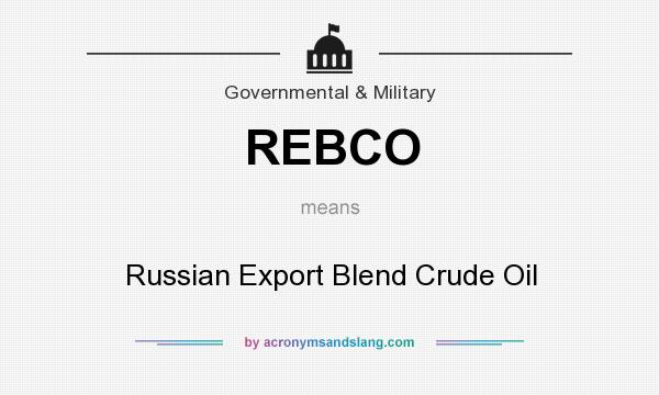 What does REBCO mean? It stands for Russian Export Blend Crude Oil