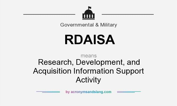 What does RDAISA mean? It stands for Research, Development, and Acquisition Information Support Activity