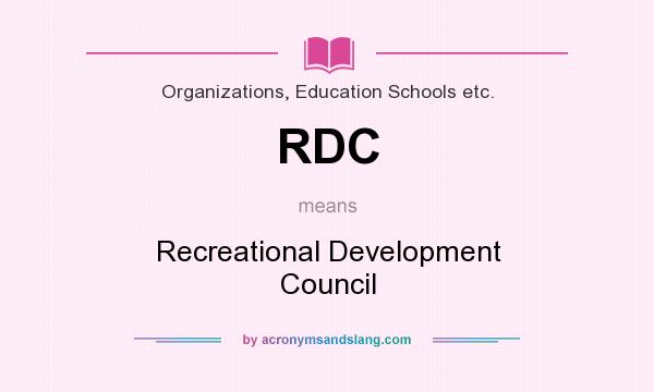 What does RDC mean? It stands for Recreational Development Council