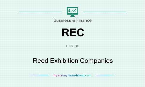 What does REC mean? It stands for Reed Exhibition Companies