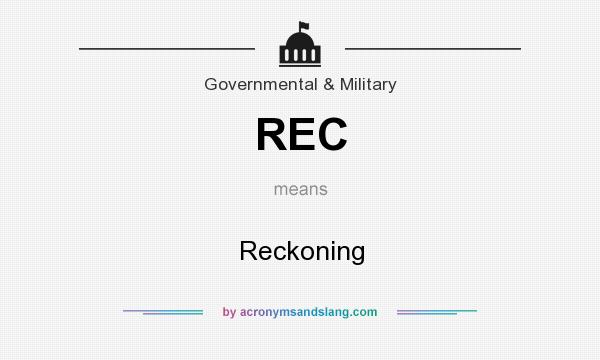 What does REC mean? It stands for Reckoning