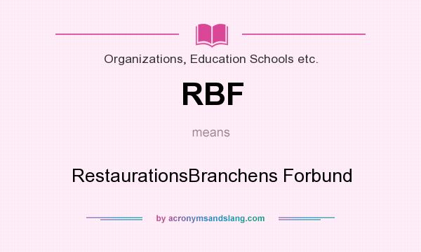 What does RBF mean? It stands for RestaurationsBranchens Forbund