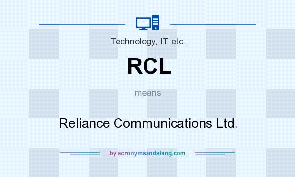 What does RCL mean? It stands for Reliance Communications Ltd.
