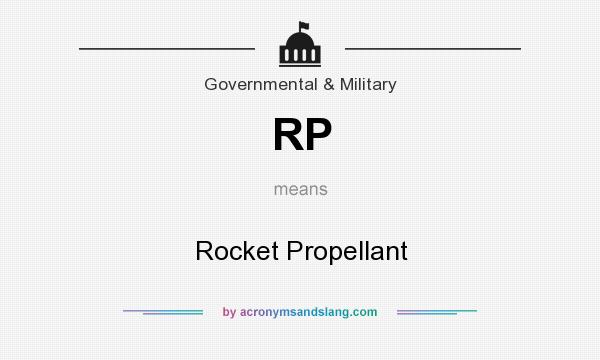 What does RP mean? It stands for Rocket Propellant