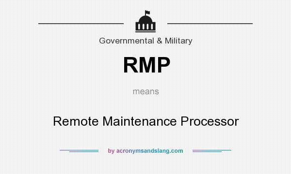 What does RMP mean? It stands for Remote Maintenance Processor
