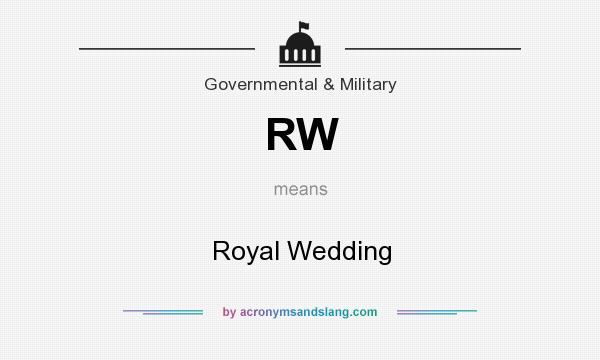 What does RW mean? It stands for Royal Wedding