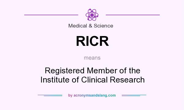 What does RICR mean? It stands for Registered Member of the Institute of Clinical Research
