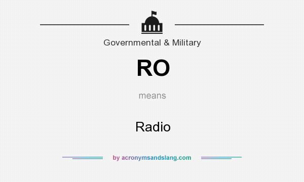What does RO mean? It stands for Radio
