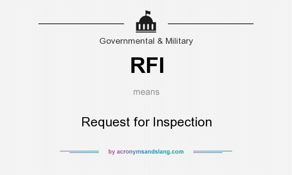 What does RFI mean? It stands for Request for Inspection