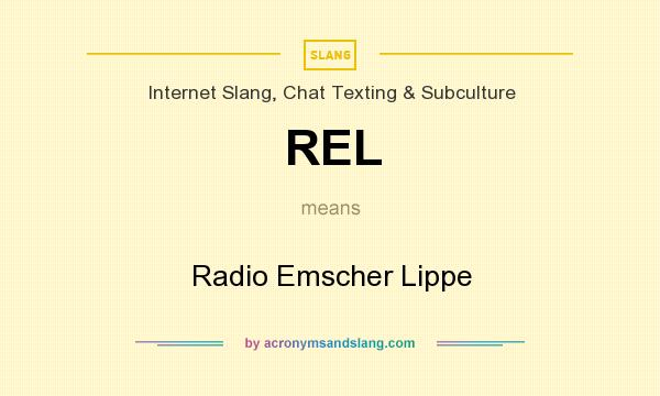 What does REL mean? It stands for Radio Emscher Lippe