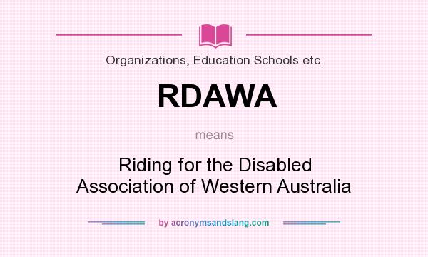What does RDAWA mean? It stands for Riding for the Disabled Association of Western Australia