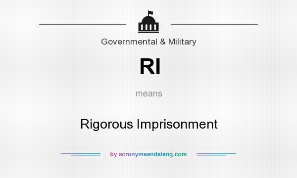 What does RI mean? It stands for Rigorous Imprisonment