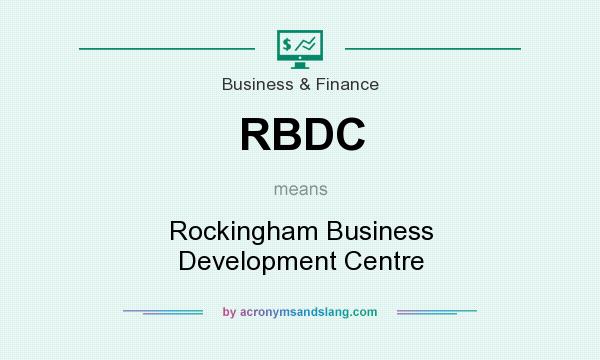 What does RBDC mean? It stands for Rockingham Business Development Centre