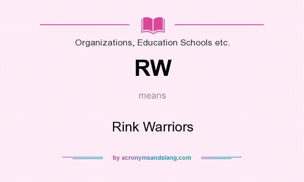 What does RW mean? It stands for Rink Warriors