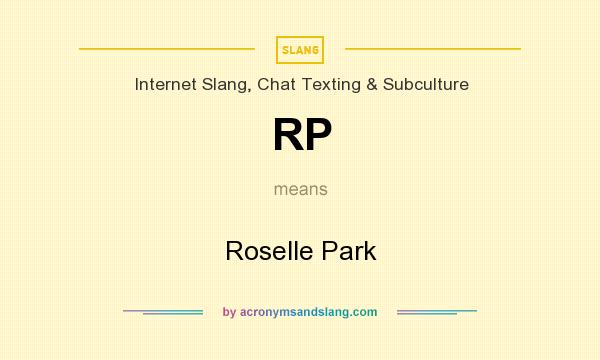 What does RP mean? It stands for Roselle Park