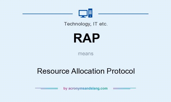 What does RAP mean? It stands for Resource Allocation Protocol