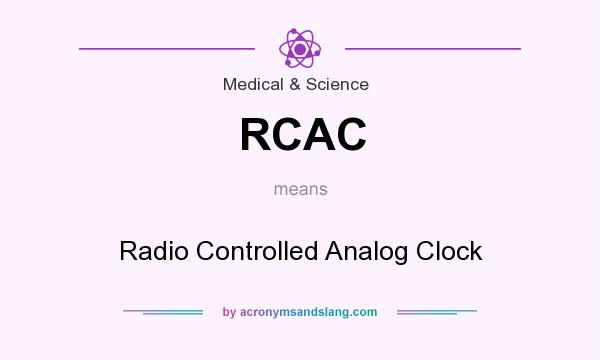 What does RCAC mean? It stands for Radio Controlled Analog Clock