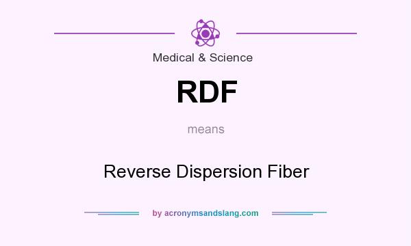 What does RDF mean? It stands for Reverse Dispersion Fiber