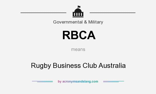 What does RBCA mean? It stands for Rugby Business Club Australia