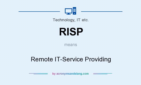 What does RISP mean? It stands for Remote IT-Service Providing