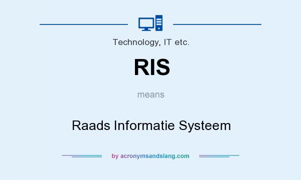 What does RIS mean? It stands for Raads Informatie Systeem