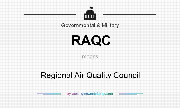 What does RAQC mean? It stands for Regional Air Quality Council