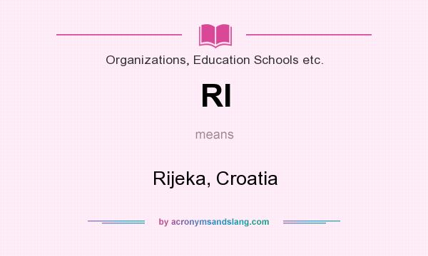 What does RI mean? It stands for Rijeka, Croatia