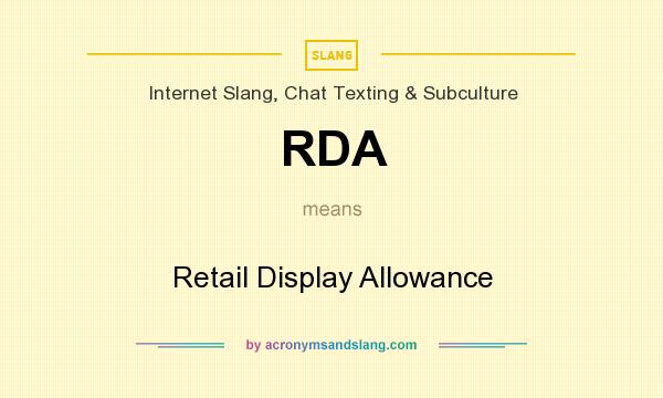 What does RDA mean? It stands for Retail Display Allowance