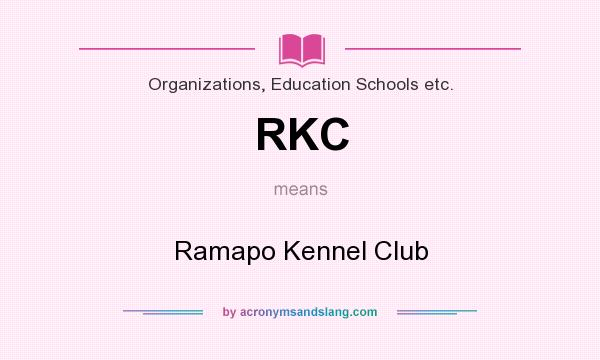 What does RKC mean? It stands for Ramapo Kennel Club