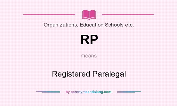 What does RP mean? It stands for Registered Paralegal