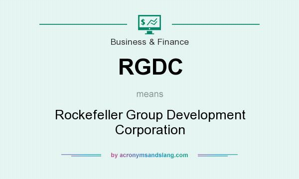 What does RGDC mean? It stands for Rockefeller Group Development Corporation