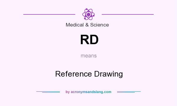 What does RD mean? It stands for Reference Drawing