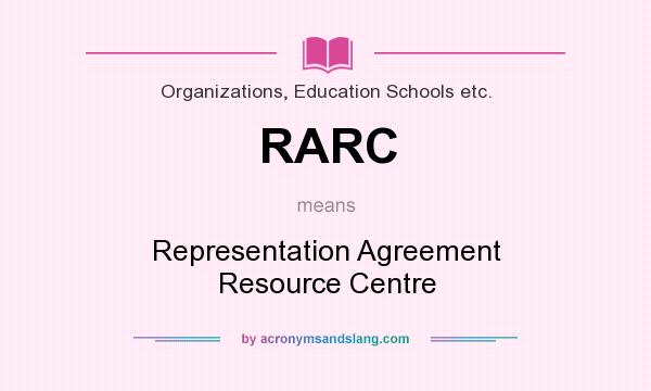 What does RARC mean? It stands for Representation Agreement Resource Centre