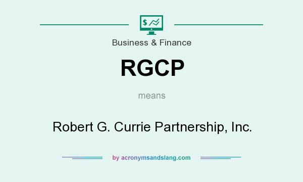 What does RGCP mean? It stands for Robert G. Currie Partnership, Inc.
