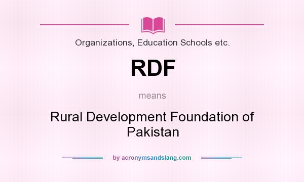 What does RDF mean? It stands for Rural Development Foundation of Pakistan