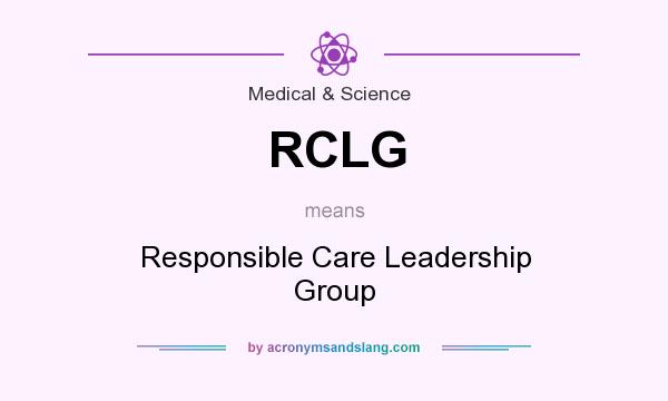 What does RCLG mean? It stands for Responsible Care Leadership Group