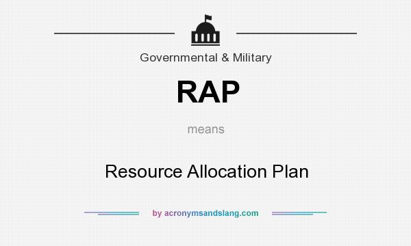 What does RAP mean? It stands for Resource Allocation Plan
