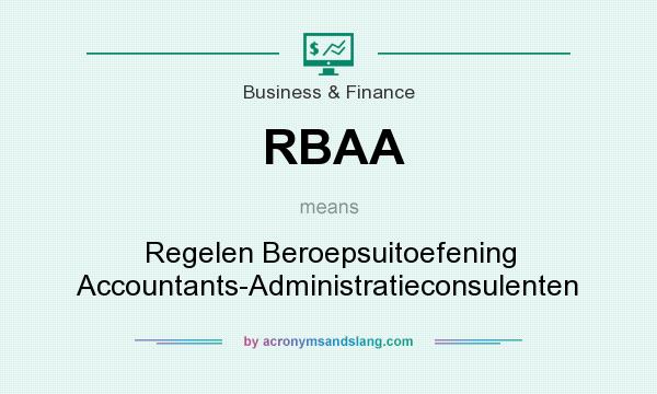 What does RBAA mean? It stands for Regelen Beroepsuitoefening Accountants-Administratieconsulenten