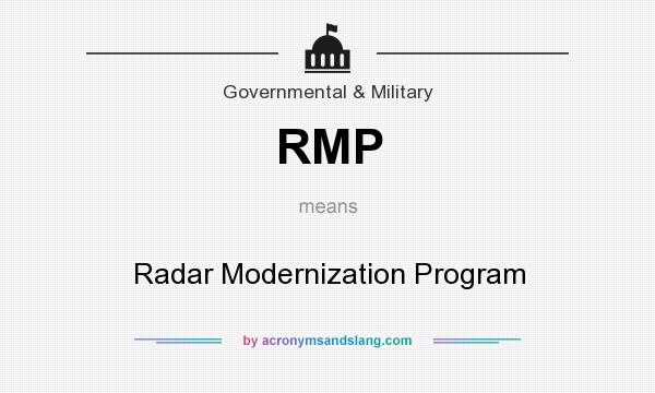 What does RMP mean? It stands for Radar Modernization Program