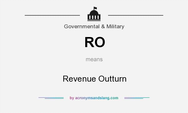 What does RO mean? It stands for Revenue Outturn