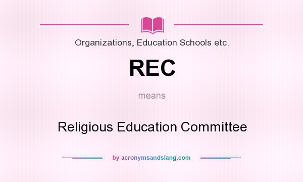 What does REC mean? It stands for Religious Education Committee