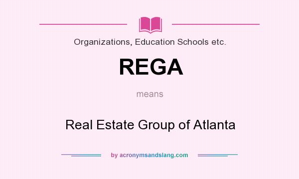 What does REGA mean? It stands for Real Estate Group of Atlanta