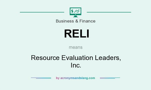 What does RELI mean? It stands for Resource Evaluation Leaders, Inc.