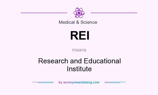 What does REI mean? It stands for Research and Educational Institute