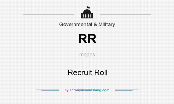 What does RR mean? It stands for Recruit Roll