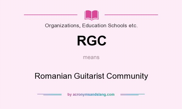 What does RGC mean? It stands for Romanian Guitarist Community