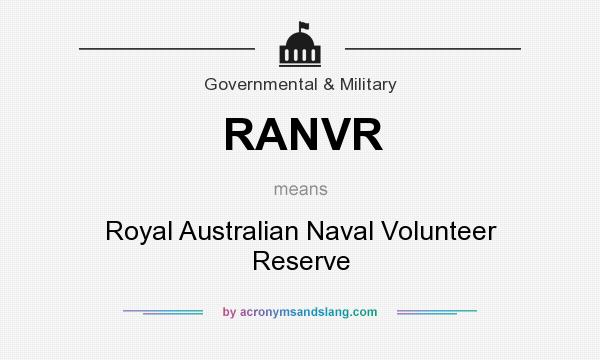 What does RANVR mean? It stands for Royal Australian Naval Volunteer Reserve